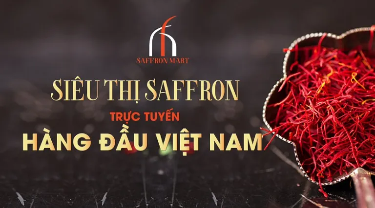 Top 10 địa chỉ mua saffron chất lượng, uy tín hàng đầu hiện nay