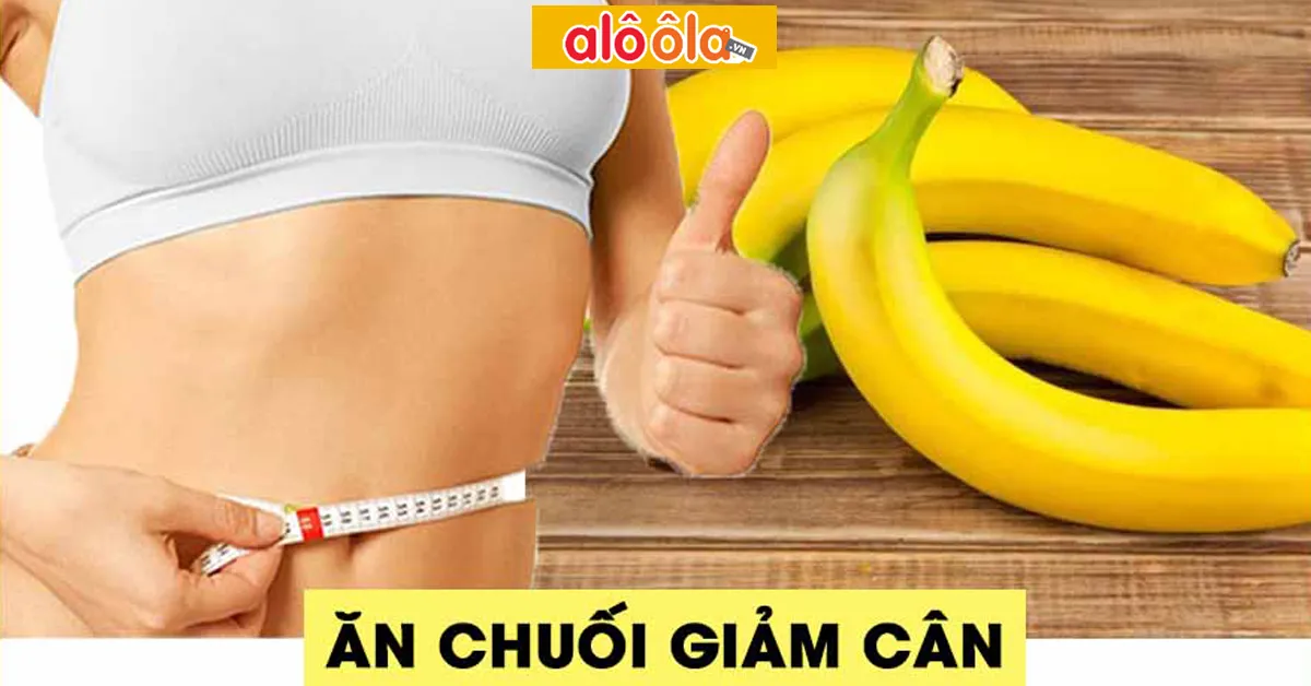 TOP 10 Lý do bạn nên ăn chuối giảm cân mỗi ngày cải thiện vóc dáng